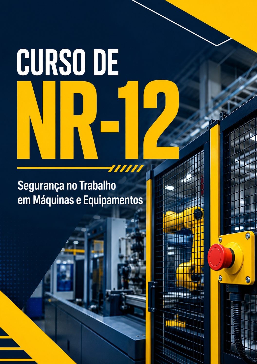NR-12 - Segurança no Trabalho em Máquinas e Equipamentos